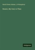 Nearer, My God, to Thee Nearer, My God, to Thee