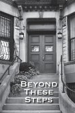 Beyond These Steps