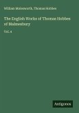 The English Works of Thomas Hobbes of Malmesbury