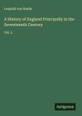 A History of England Principally in the Seventeenth Century