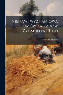 Cover Nienawi wyznaniowa tumÃ3w za rzdÃ3w Zygmunta III-go