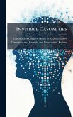 Invisible Casualties Invisible Casualties