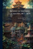 Reizen in Midden-Sumatra, 1877-1879