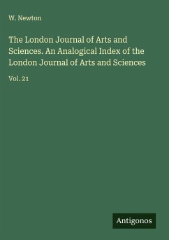 Cover The London Journal of Arts and Sciences. An Analogical Index of the London Journal of Arts and Sciences