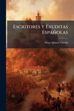 Cover Escritores Y Eruditas Españolas