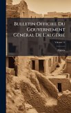 Bulletin Officiel Du Gouvernement GÃ(c)nÃ(c)ral De L'algÃ(c)rie Bulletin Officiel Du Gouvernement GÃ(c)nÃ(c)ral De L'algÃ(c)rie