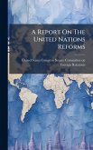 A Report On The United Nations Reforms A Report On The United Nations Reforms