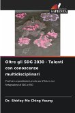 Oltre gli SDG 2030 - Talenti con conoscenze multidisciplinari