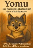 Yomu - Das magische Naturtagebuch der Gefühlsdetektive Yomu - Das magische Naturtagebuch der Gefühlsdetektive