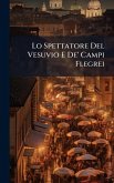 Lo Spettatore Del Vesuvio E De' Campi Flegrei