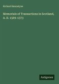 Memorials of Transactions in Scotland, A. D. 1569-1573