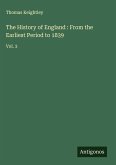 The History of England : From the Earliest Period to 1839