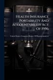 Health Insurance Portability And Accountability Act Of 1996 Health Insurance Portability And Accountability Act Of 1996