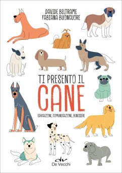 Ti presento il cane. Educazione, comunicazione, benessere Cover Ti presento il cane. Educazione, comunicazione, benessere