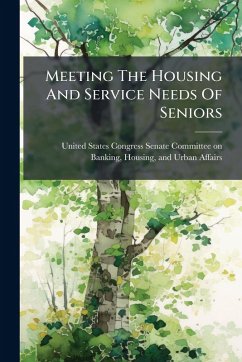 Cover Meeting The Housing And Service Needs Of Seniors