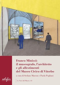 Franco Minissi: il museografo, l'architetto e gli allestimenti del Museo Civico di Viterbo Cover Franco Minissi: il museografo, l'architetto e gli allestimenti del Museo Civico di Viterbo