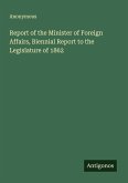 Report of the Minister of Foreign Affairs, Biennial Report to the Legislature of 1862