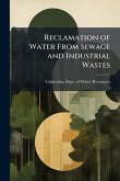 Reclamation of Water From Sewage and Industrial Wastes Reclamation of Water From Sewage and Industrial Wastes