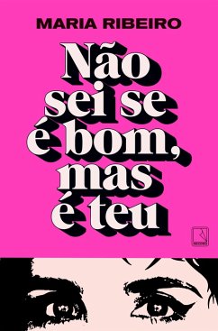 Não sei se é bom, mas é teu (eBook, ePUB) - Ribeiro, Maria