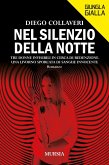 Nel silenzio della notte. Tre donne invisibili in cerca di redenzione. Una Livorno sporcata di sangue innocente Nel silenzio della notte. Tre donne invisibili in cerca di redenzione. Una Livorno sporcata di sangue innocente