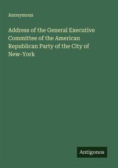 Cover Address of the General Executive Committee of the American Republican Party of the City of New-York