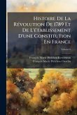 Histoire De La RÃ(c)volution De 1789 Et De L'Ã(c)tablissement D'une Constitution En France Histoire De La RÃ(c)volution De 1789 Et De L'Ã(c)tablissement D'une Constitution En France