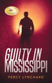 Guilty in Mississippi Guilty in Mississippi