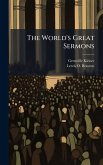 The World's Great Sermons The World's Great Sermons