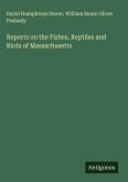 Reports on the Fishes, Reptiles and Birds of Massachusetts Reports on the Fishes, Reptiles and Birds of Massachusetts