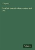 The Westminster Review January-April 1841