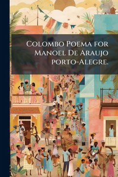 Cover Colombo Poema for Manoel De Araujo porto-Alegre.