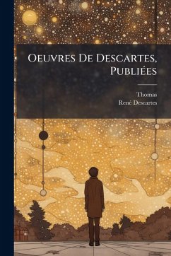 Cover Oeuvres De Descartes, PubliÃ(c)es