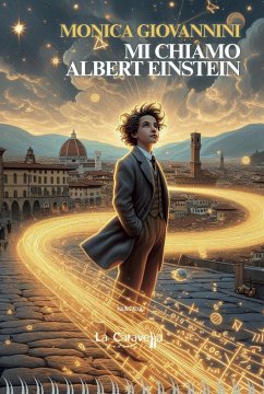 Mi chiamo Albert Einstein - Giovannini, Monica