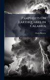 Pamphlets On Earthquakes in Calabria Pamphlets On Earthquakes in Calabria