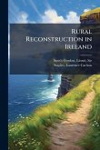 Rural Reconstruction in Ireland Rural Reconstruction in Ireland