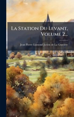 Cover La Station Du Levant, Volume 2...