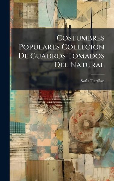 Costumbres Populares Collecion De Cuadros Tomados Del Natural Costumbres Populares Collecion De Cuadros Tomados Del Natural