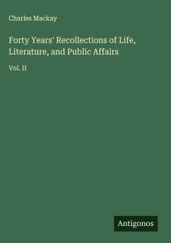 Cover Forty Years' Recollections of Life, Literature, and Public Affairs