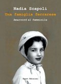Una famiglia ferrarese. Amarcord al femminile