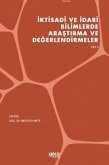 Iktisadi ve Idari Bilimlerde Arastirma ve Degerlendirmeler Cilt 2