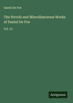 Cover The Novels and Miscellanceous Works of Daniel De Foe