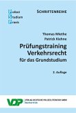 Prüfungstraining Verkehrsrecht für das Grundstudium Prüfungstraining Verkehrsrecht für das Grundstudium
