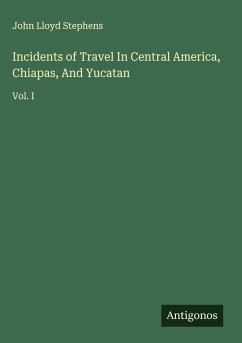 Cover Incidents of Travel In Central America, Chiapas, And Yucatan
