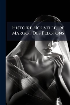 Cover Histoire Nouvelle, De Margot Des Pelotons