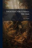 Shooting On a Small Income Shooting On a Small Income