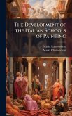 The Development of the Italian Schools of Painting