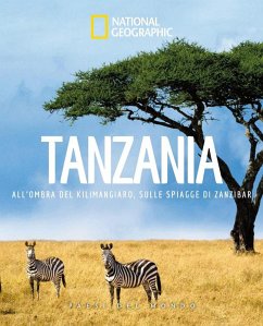 Tanzania. All'ombra del Kilimangiaro, sulle spiagge di Zanzibar. Paesi del mondo Tanzania. All'ombra del Kilimangiaro, sulle spiagge di Zanzibar. Paesi del mondo