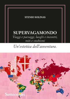 Cover Supervagamondo. Viaggi e paesaggi, luoghi e incontri, miti e snobismi