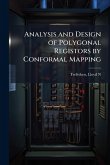 Analysis and Design of Polygonal Registors by Conformal Mapping Analysis and Design of Polygonal Registors by Conformal Mapping