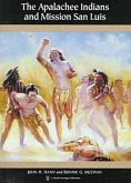 The Apalachee Indians and Mission San Luis The Apalachee Indians and Mission San Luis